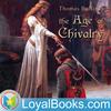 undefined The Age of Chivalry, or Legends of King Arthur by Thomas Bulfinch