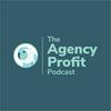 undefined The Agency Profit Podcast