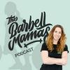 undefined The Barbell Mamas Podcast | Pregnancy, Postpartum, Pelvic Health