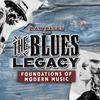 undefined The Blues Legacy: Foundations of Modern Music