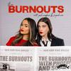 undefined The Burnouts with Phoebe & Sophia