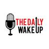 undefined The Daily Wake Up