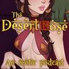 undefined The Desert Rose: An Erotic Audio Play