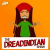 undefined The DreadIndian Show