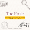 undefined The Emic - Anthropological  stories from the field