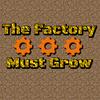 undefined The Factory Must Grow