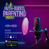 undefined The Faith Guided Parenting Podcast