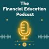 undefined The Financial Education Podcast