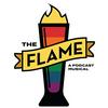 undefined The Flame - A Podcast Musical