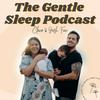 undefined The Gentle Sleep Podcast: Holistic Baby Sleep Chats
