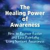 undefined The Healing Power of Awareness