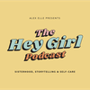 undefined THE HEY GIRL PODCAST