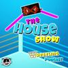 undefined The House Show
