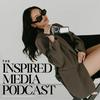 undefined The Inspired Media Podcast