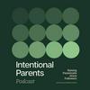 undefined The Intentional Parents Podcast