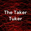 undefined The Taker Tuker