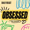 undefined Obsessed: The Podcast
