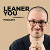 undefined The Leaner You Podcast with Daniel Rosenthal and Santo Chiappetta