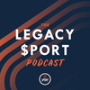 undefined The Legacy Sport Podcast