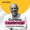 undefined Curious Leadership with Dominic Monkhouse