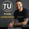 undefined Think Unbroken with Michael Unbroken | Childhood Trauma, CPTSD, and Mental Health Recovery
