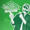 undefined The Michael Waddell Podcast