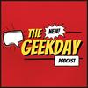 undefined The NEW Geekday Podcast