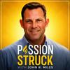undefined Passion Struck with John R. Miles