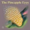 undefined The Pineapple Eyes Podcast