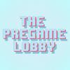 undefined The Pregame Lobby