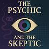 undefined The Psychic and The Skeptic