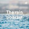 undefined The rain podcast
