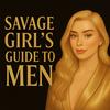 undefined The Savage Girl’s Guide to Men