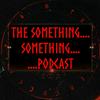 undefined The Something Something Podcast