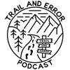 undefined The Trail and Error Podcast