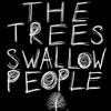 undefined The Trees Swallow People