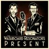 undefined The Washboard Resonators Present...