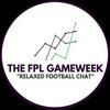 undefined The FPL Gameweek
"Relaxed Football Chat"
