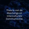 undefined Theorie van de Meertalige en Interculturele Communicatie.