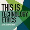 undefined This Is Technology Ethics