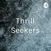 undefined Thrill Seekers
