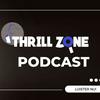 undefined ThrillZone Podcast