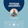 undefined Thyroid Answers Podcast