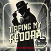 undefined Tipping My Fedora