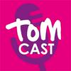 undefined TomCast