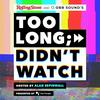 undefined Too Long; Didn't Watch