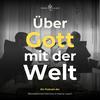 undefined Über Gott mit der Welt