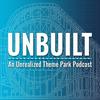 undefined Unbuilt: An Unrealized Theme Park Podcast
