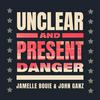 undefined Unclear and Present Danger