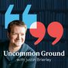 undefined Uncommon Ground with Justin Brierley